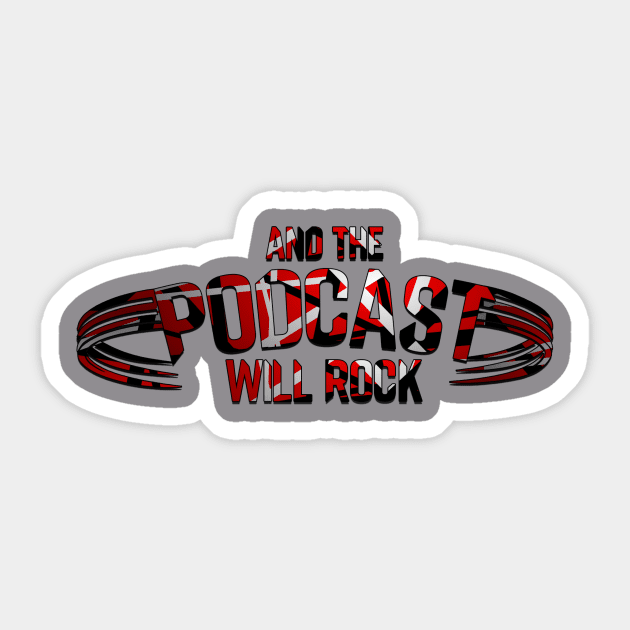 Logo Design 1 Sticker by And The Podcast Will Rock